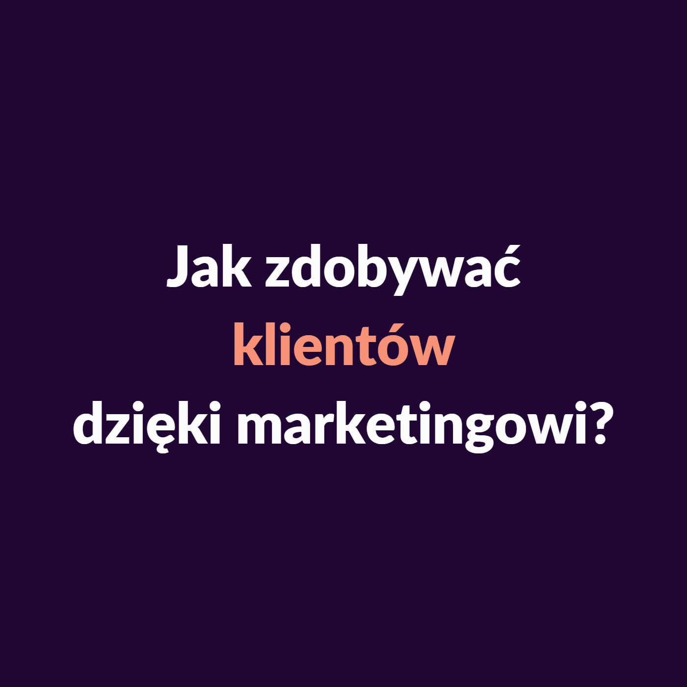 marketing w małej firmie - jak zdobywać klientów dzięki marketingowi - Sylwia Rospondek - Izabela Grzeszczak - CzarujeSlowamiPL - OgarnijDigital