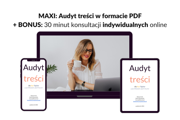 Audyt treści maxi - audyt treści w formacie PDF + 30 minut spotkania online